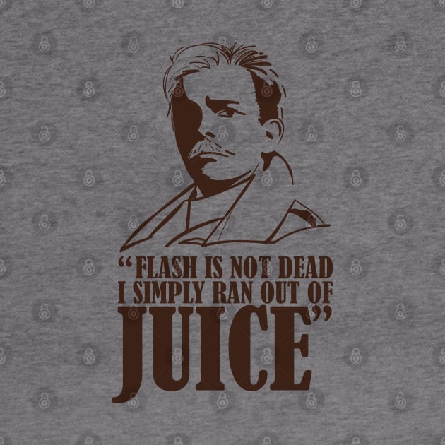 Lord Flashheart - Ran Out of Juice Quote by Meta Cortex